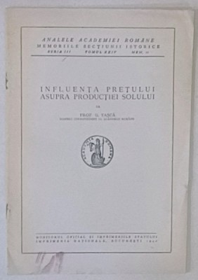 INFLUENTA PRETULUI ASUPRA PRODUCTIEI SOLULUI de PROF. G. TASCA , 1942 foto