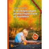 A r&eacute;szk&eacute;pess&eacute;gek j&aacute;t&eacute;kos fejleszt&eacute;se az &oacute;vod&aacute;ban - ősz - Luk&aacute;cs J&oacute;zsefn&eacute;