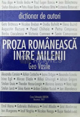 Proza romaneasca intre milenii - 2001 - Geo Vasile (Y106) foto