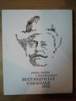 PRIMA EDITIE A FESTIVALULUI BUCURESTI LUI CARAGIALE 2012 foto