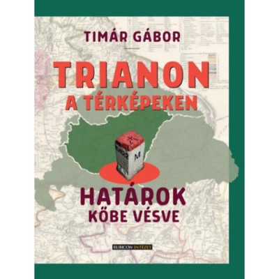 Trianon a t&amp;eacute;rk&amp;eacute;peken - Hat&amp;aacute;rok kőbe v&amp;eacute;sve - T&amp;iacute;m&amp;aacute;r G&amp;aacute;bor foto