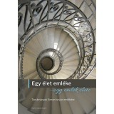 Egy &eacute;let eml&eacute;ke - egy eml&eacute;k &eacute;lete - Tanulm&aacute;nyok Simon Istv&aacute;n eml&eacute;k&eacute;re - Ha&aacute;sz R&eacute;ka