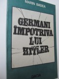 Germania impotriva lui Hitler - Marin Badea