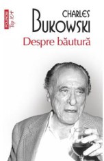 Despre bautura - Charles Bukowski