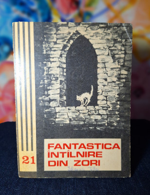 Carte - Fantastica intalnire din zori - Antologie - Povestiri fantastice, 1975 foto