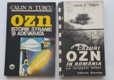 2 x CĂLIN N. TURCU: OZN. Istorie stranie și adevărată / Cazuri OZN &icirc;n Rom&acirc;nia