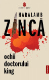 Ochii doctorului King - Haralamb Zinca - Publisol