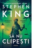 Sa nu clipesti - Stephen King, Ruxandra Toma