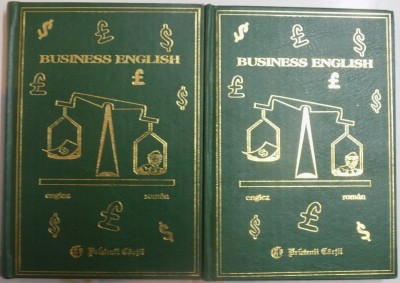 BUSINESS ENGLISH , ENGLEZ - ROMAN , VOL. I si II , EDITIE ALCATUITA DE PETER BROWN , IULIAN SCRIECIU si CRISTINA STEFANESCU , 1996 foto