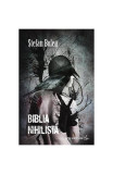 Biblia nihilistă - Paperback brosat - Ștefan Bolea - Crux Publishing