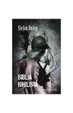 Cumpara ieftin Biblia nihilistă - Paperback brosat - Ștefan Bolea - Crux Publishing