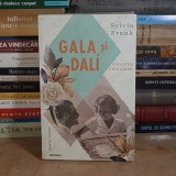 SYLVIA FRANK - GALA SI DALI : POVESTEA UNEI IUBIRI , 2023 *
