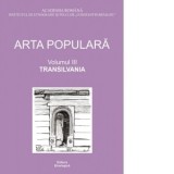 Arta populara. Volumul 3: Transilvania - Alina Ioana Ciobanel