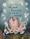 Domnul Caracatita si &#039;vecinii&#039; nedoriti - Barbara Rose - Editura Didactica Publishing House
