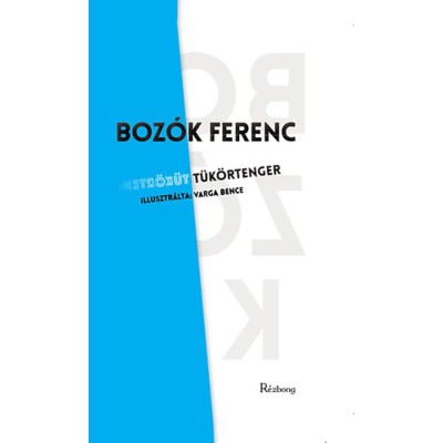 T&amp;uuml;k&amp;ouml;rtenger - Boz&amp;oacute;k Ferenc foto