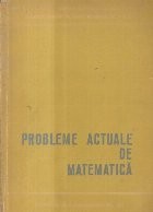 Probleme actuale de matematica (Editie 1965) foto