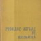 Probleme actuale de matematica (Editie 1965)