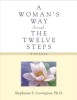 A Woman&#039;s Way Through the Twelve Steps Workbook