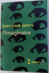 JEAN-PAUL SARTRE: L&amp;#039;IMAGINAIRE. PSYCHOLOGIE PHENOMENOLOGIQUE DE L&amp;#039;IMAGINATION foto