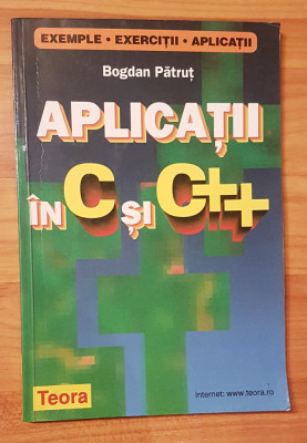 Aplicatii In C Si C++ de Bogdan Patrut foto