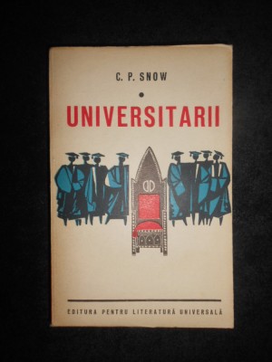 C. P. Snow - Universitarii foto