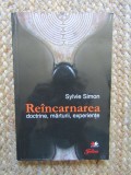 REINCARNAREA . DOCTRINE , MARTURII , EXPERIENTE de SYLVIE SIMON , 2010