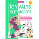 &Iacute;gy v&aacute;lts &eacute;letm&oacute;dot! - Moln&aacute;r Anita