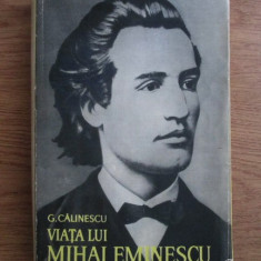 George Calinescu - Viata lui Mihai Eminescu (1966,editie cartonata)
