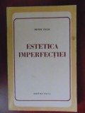 Estetica imperfectiei Henri Zalis