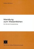 Wandlung zum Wesentlichen : d. Sinn d. Evangelisierung.