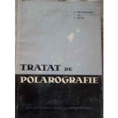 Tratat De Polarografie - J.heyrovsky J.kuta ,275951