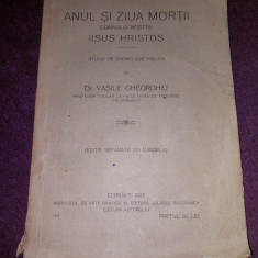 ANUL si ZIUA MORTII Domnului Nostru ISUS HRISTOS Vasile Gheorghiu 1925 Cernauti