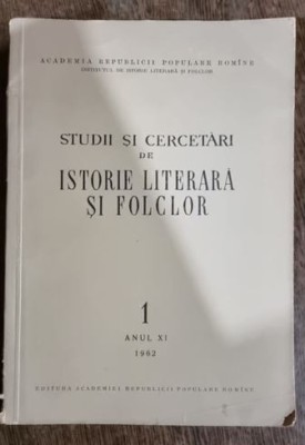 STUDII SI CERCETARI DE ISTORIE LITERARA SI FOLCLOR NR. 1/1962 foto