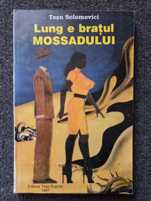 LUNG E BRATUL MOSSADULUI - Solomovici foto