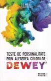 Dewey Sadka - Teste de personalitate prin alegerea culorilor Dewey