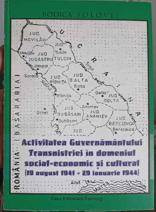 ACTIVITATEA GUVERNAMANTULUI TRANSNISTRIEI IN DOMENIUL SOCIAL-ECONOMIC SI CULTURAL (19 AUGUST 1941 - 29 IANU-238809