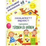 Iskola&eacute;rett vagyok?! - T&aacute;j&eacute;koz&oacute;d&aacute;s t&eacute;rben &eacute;s időben - szintfelm&eacute;rő &oacute;vod&aacute;soknak 48 matric&aacute;val