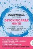 Detoxificarea minții - Paperback brosat - David Perlmutter, Austin Perlmutter, Kristin Loberg - Litera