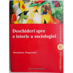 Deschideri spre o istorie a sociologiei &ndash; Dumitru Popovici