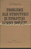 Probleme Structurii și Evoluției Limbii Rom&acirc;ne - D. Macrea, Editura Științifică, 1982, 296 pagini, Carte de gramatică