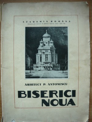 ARHITECT P. ANTONESCU - BISERICI NOUA (proecte si schite) - 1943 foto