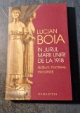 In jurul Marii Uniri de la 1918 Lucian Boia