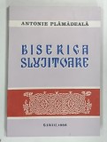 BISERICA SLUJITOARE de ANTONIE PLAMADEALA , 1986