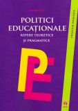 Cumpara ieftin Politici educaționale. Repere teoretice și pragmatice - Paperback brosat - Adriana Nicu - ASCR