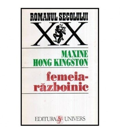 Maxine Hong Kingston - Femeia razboinic - Amintiri dintr-o copilarie
