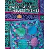 Kaffe Fassett's Timeless Themes: 23 New Quilts Inspired by Classic Patterns