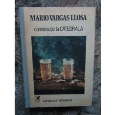 Mario Vargas Llosa - Conversatie la catedrala (1988, editie cartonata)