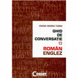 Ghid de conversatie roman-englez - Ioana Maria Turai