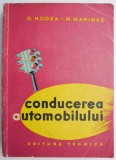 Conducerea Automobilului - D. Hogea, M. Marinas - Carte Tehnica Auto, Ghid Practic Soferi