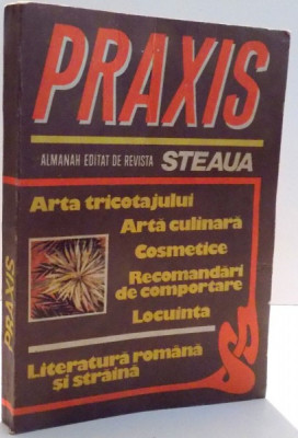 PRAXIS , ARTA TRICOTAJULUI , ARTA CULINARA , COSMETICE , RECOMANDARI DE COMPORTARE , LOCUINTA , 1986 foto